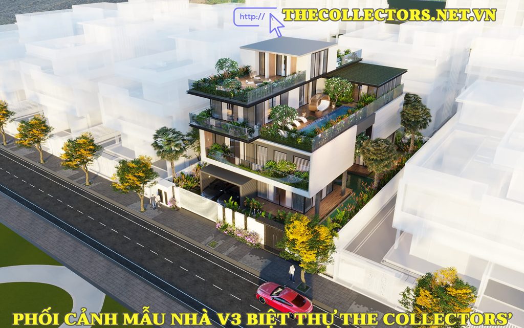 Phối cảnh mẫu V3 biệt thự The Collectors'